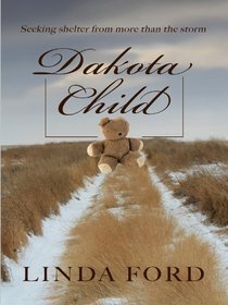 Dakota Child (The Dakota Series #2)