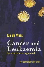 Cancer and Leukaemia: An Alternative Approach (By Appointment Only)