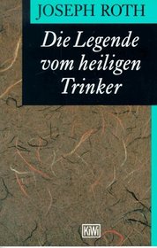 Die Legende Vom Heiligen Trinker (German Edition)