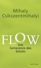Flow: Das Geheimnis des Gl�cks