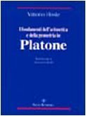 I fondamenti dell'aritmetica e della geometria in Platone (Pubblicazioni del Centro di ricerche di metafisica) (Italian Edition)