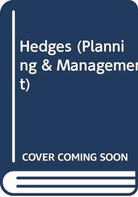 Hedges (Planning & Management)