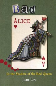 Bad Alice, in the Shadow of the Red Queen, Level 5 (Hodder Reading Project)