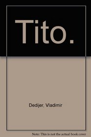 Tito. (World Affairs: National and International Viewpoints)
