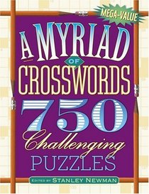 A Myriad of Crosswords: 750 Challenging Puzzles