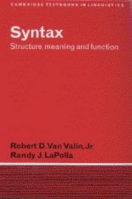 Syntax : Structure, Meaning, and Function (Cambridge Textbooks in Linguistics)