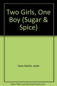 Two Girls, One Boy (Sugar & Spice)