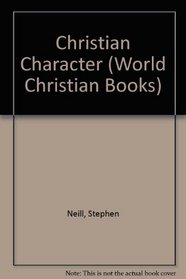 Christian Character (World Christian Books)