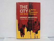 The city;: A matter of conscience, and other messages