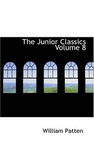 The Junior Classics, Volume 8