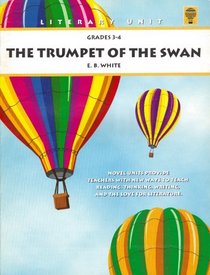 Trumpet of the swan: E.B. White (Novel units)