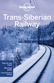 Trans-Siberian Railway (Lonely Planet) (4th Edition)