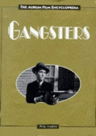 Gangsters (Aurum Film Encyclopaedia)