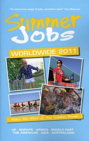 Summer Jobs Worldwide, 2011: Make the Most of the Summer Break