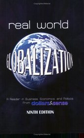 Real World Globalization: A Reader in Business, Economics and Politics, 9th Edition