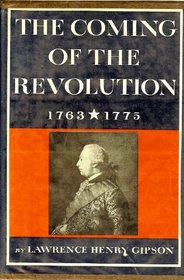 Coming of the Revolution 1763-1775