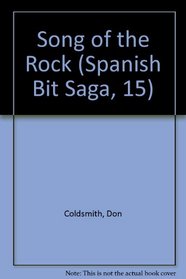 Song of the Rock (Spanish Bit Saga, No 15)