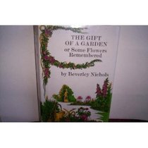 The Gift Of A Garden: Or, Some Flowers Remembered