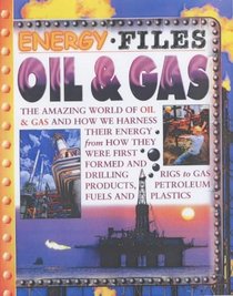 Oil and Gas (Energy Files)