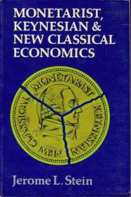 Monetarist, Keynesian and New Classical Economics