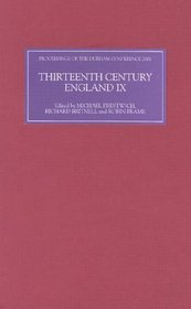Thirteenth Century England IX: Proceedings of the Durham Conference, 2001
