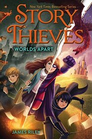 Worlds Apart (Story Thieves, Bk 5)