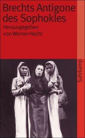 Brechts' Antigone DES Sophokles (Suhrkamp Taschenbuch Materialien) (German Edition)