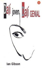 Dali Joven, Dali Genial/young Dali, Genius Dali (Spanish Edition)