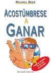 Acostumbrese a Ganar (Spanish Edition)