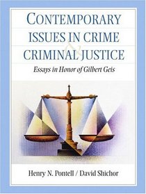 Contemporary Issues in Crime and Criminal Justice: Essays in Honor of Gilbert Geis