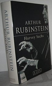 Arthur Rubinstein: A Life