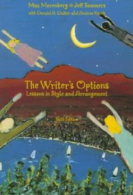 The Writer's Options: Lessons in Style and Arrangement (6th Edition)