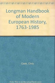 Longman Handbook of Modern European History, 1763-1985 (Longman handbooks to history)