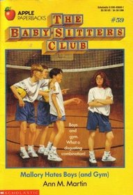 Mallory Hates Boys (And Gym) (The Baby-Sitters Club, #59)