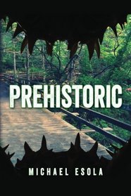 Prehistoric: (A Prehistoric Thriller)