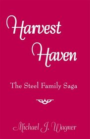Harvest Haven: The Steel Family Saga