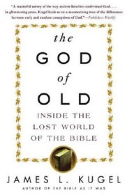 The God of Old : Inside the Lost World of the Bible