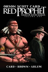 Red Prophet: The Tales Of Alvin Maker Volume 1 TPB (Red Prophet; The Tales of Alvin Maker) (v. 1)