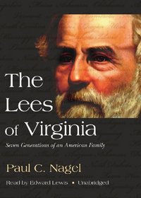 The Lees of Virginia: Seven Generations of American Family