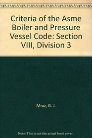 BOI - 2000 Criteria of the ASME Boiler and Pressure Vessel Code Section VIII, Division 3