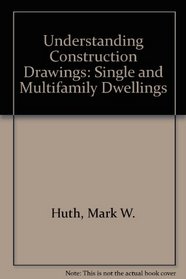 Understanding Construction Drawings: Single and Multifamily Dwellings