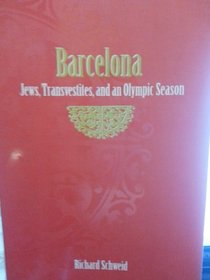 Barcelona: Jews, Transvestites, and an Olympic Season