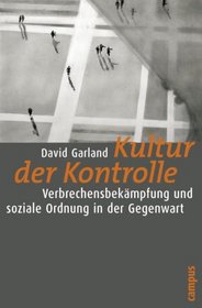 Kultur der Kontrolle: Verbrechensbek�mpfung und soziale Ordnung in der Gegenwart