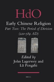 Early Chinese Religion, Part 2: The Period of Division (220-589 AD) (Handbook of Oriental Studies, Section 4 China / Early Chines) (2 Volume Set)