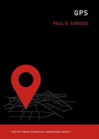 GPS (MIT Press Essential Knowledge series)