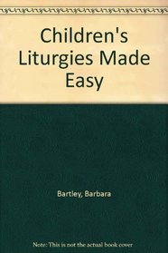 Children's Liturgies Made Easy: Book 2 (Children's Liturgies Made Easy)