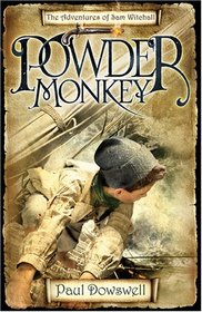 Powder Monkey: The Adventures of Sam Witchall (Adventures/Sam Witchall 1)