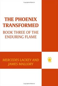 The Phoenix Transformed (Enduring Flame, Bk 3)