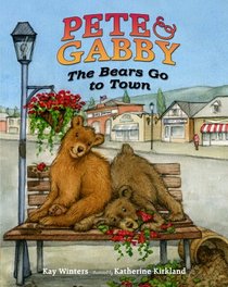 Pete & Gabby: The Bears Go to Town