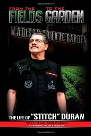 From the Fields to the Garden: The Life of Stitch Duran